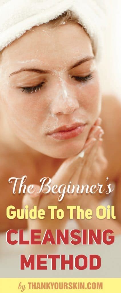 The Beginners Guide To The Oil Cleansing Method