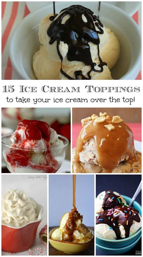 15 Ice Cream Toppings Recipe Roundup Ice Cream Toppings Homemade Ice