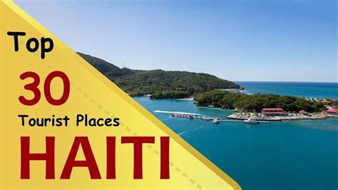 Haiti Top 30 Tourist Places Haiti Tourism Youtube