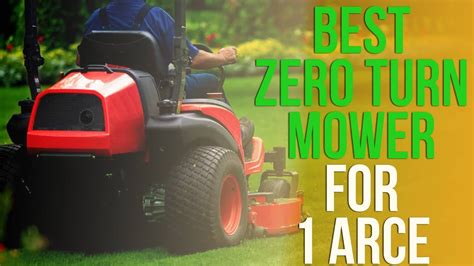Best Zero Turn Mower For 1 Acre Our Top Picks Youtube