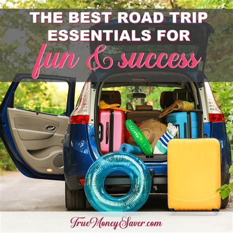 The Best Road Trip Essentials For Ultimate Fun And Success