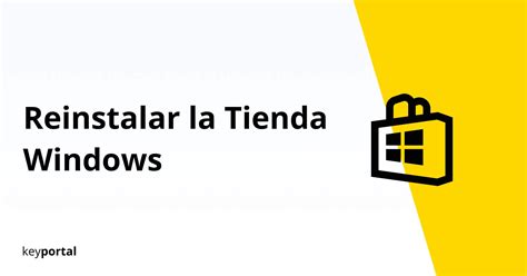 Reinstalar La Tienda Windows Microsoft Apps Keyportales