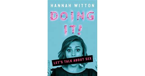 Doing It Let S Talk About Sex By Hannah Witton