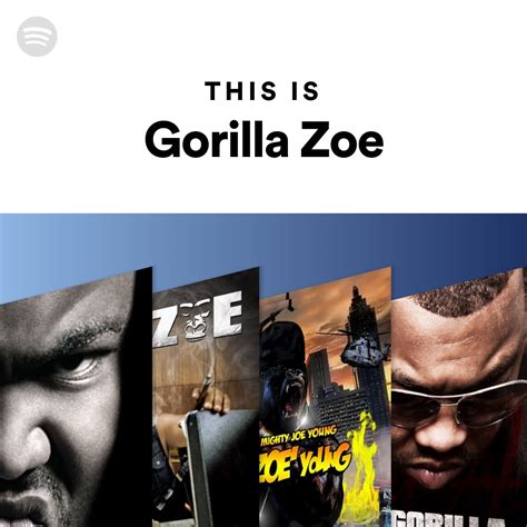 This Is Gorilla Zoe Spotify Playlist