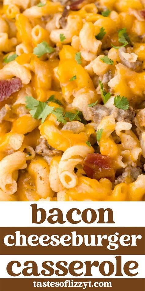 Bacon Cheeseburger Casserole Tastes Of Lizzy T