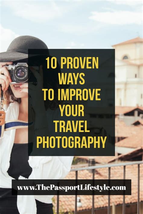 10 Travel Photography Tips Worth Knowing The Passport Lifestyle