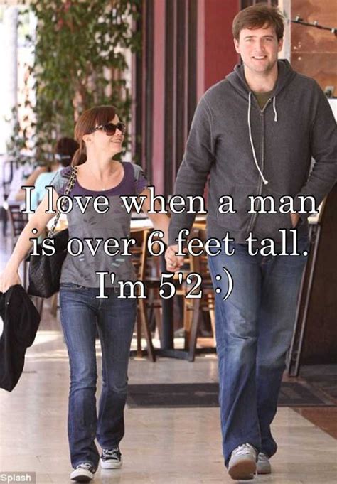 I Love When A Man Is Over 6 Feet Tall Im 52