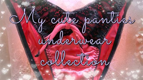 My Cute Panties Underwear Collectionsatin 60 Youtube