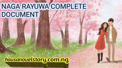 Ruguntsumi complete name ruguntsumk author firdausi sodangi,hauwa m jabo. Naga rayuwa hausa novel document file download - HAUSA ...