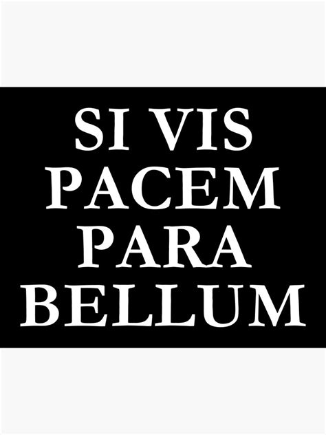 Si Vis Pacem Para Bellum Poster For Sale By Dator Redbubble