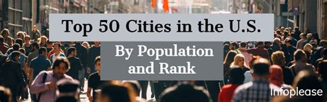 Top 50 Cities In The Us By Population And Rank Infoplease
