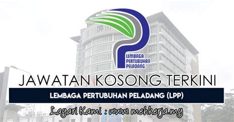 Suarakan pendapat anda untuk servis dan laman lpp. Jawatan Kosong Terkini di Lembaga Pertubuhan Peladang (LPP ...