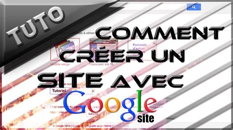 Créer un site gratuitement avec google