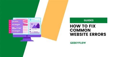 How To Fix Common Website Errors GeekyFlow