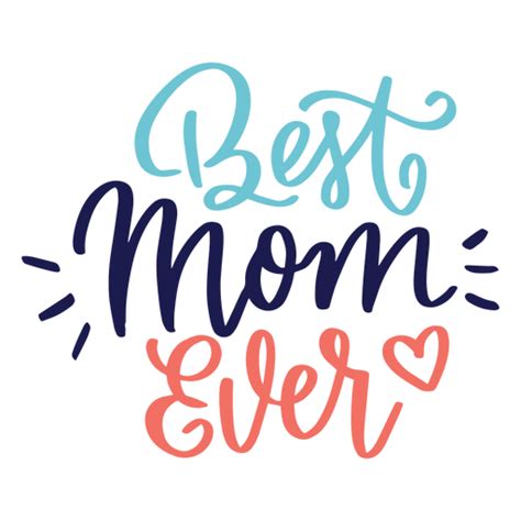 best mom ever english heart text sticker png and svg design for t shirts