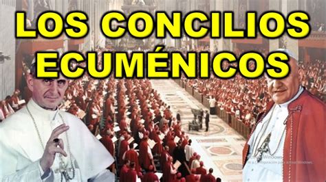 ¿cuáles Fueron Los 21 Concilios De La Iglesia Católica Youtube