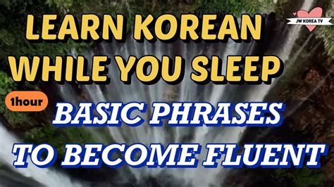 Korean Phrases To Become Fluent Learn Korean While You Sleep Korean Conversation Youtube