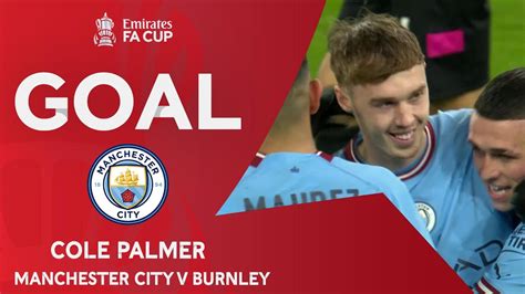 Goal Cole Palmer Manchester City 5 0 Burnley Quarter Final