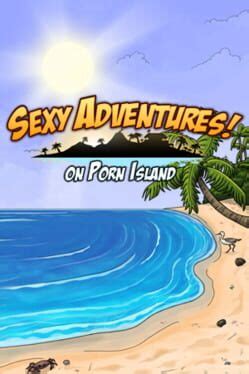 Sexy Adventures On Porn Island Tbd