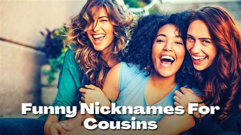 500 Cute And Funny Nicknames For Cousins Username4all