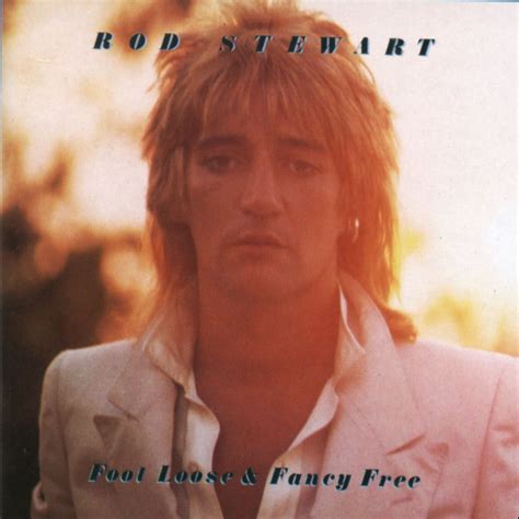 ‎foot Loose And Fancy Free Album By Rod Stewart Apple Music