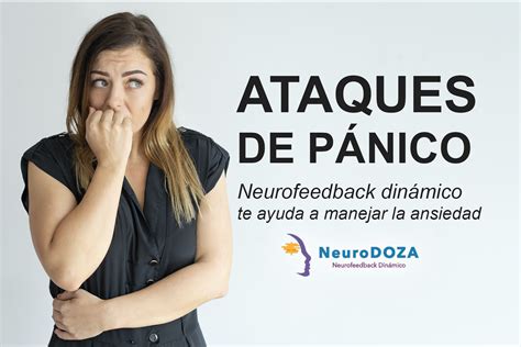 Ataques De Pánico Neuroptimal Ayuda A Manejar Su Ansiedad