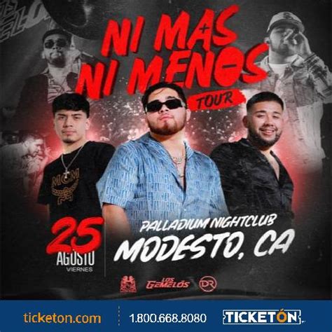 Ni Mas Ni Menos Tour En Modesto Tickets Modesto Ca Palladium Nightclub