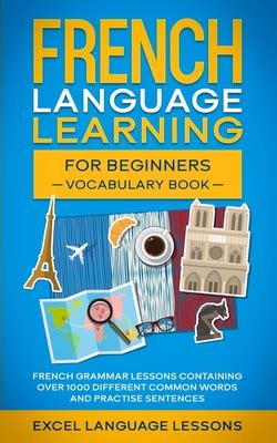 French Language Learning for Beginner's - Vocabulary Book: French ...