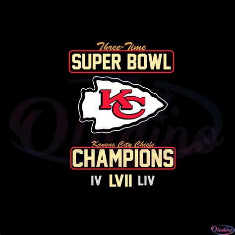 Kansas City Chiefs Super Bowl Lvii Champions 3 Time Super Bowl Svg