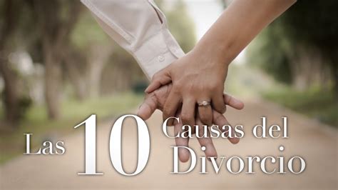 ¿cuáles Son Las 10 Razones Principales Para El Divorcio Es General
