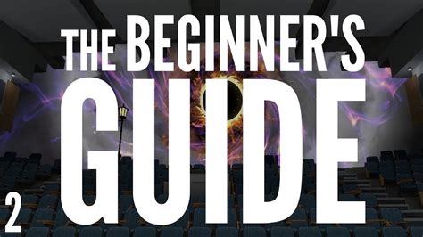 The Beginners Guide Part 2 4 Youtube