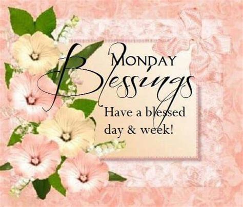 Lovethispic offers monday blessings have a great week start your week with a smile pictures, photos & images, to be used on facebook, tumblr, pinterest, twitter and other websites. Monday Blessings, Have A Blessed Week Pictures, Photos ...
