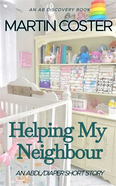 Helping My Neighbour – An ABDL/Diaper/Sissy Baby story – AB Discovery