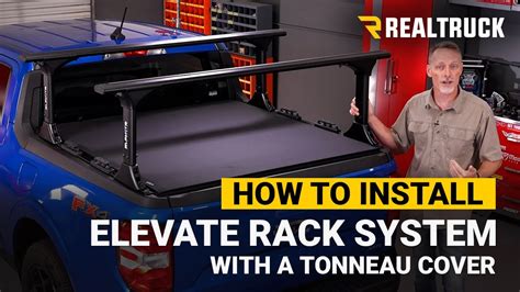 How To Install Elevate Rack System With A Tonneau Cover On A 2022 Ford