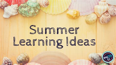 Summer Learning Ideas