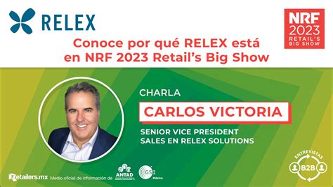 Conoce Por Qué Relex Está En Nrf 2023 Retails Big Show B2b Carlos