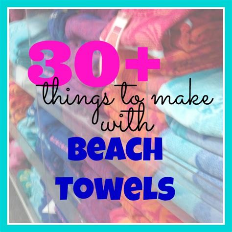 Beach Towel Craft Ideas