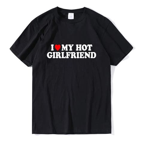 Vintage Funny T Shirt Love Hot Girlfriend Vintage Funny Love Hot Girlfriend Shirt T Shirts