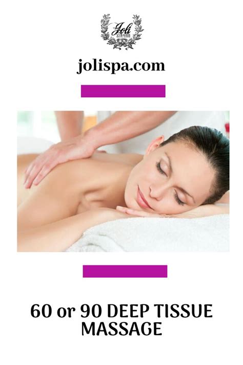 60 Or 90 Deep Tissue Massage Deep Tissue Deep Tissue Massage Massage