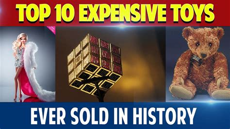 Top 10 Most Expensive Toys Ever Sold In History Tribe