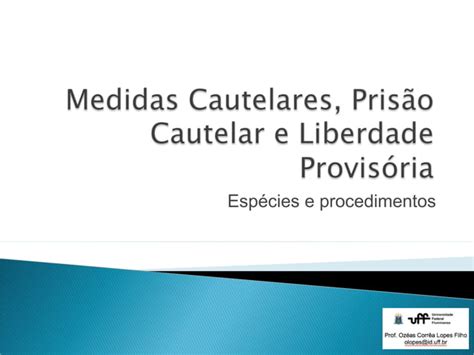 Medidas Cautelares Prisão Cautelar E Liberdade Provisória Ppt