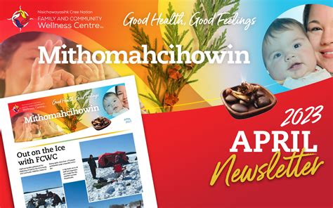 Mithomahcihowin Newsletter - April 2023 - NCN Family and Community