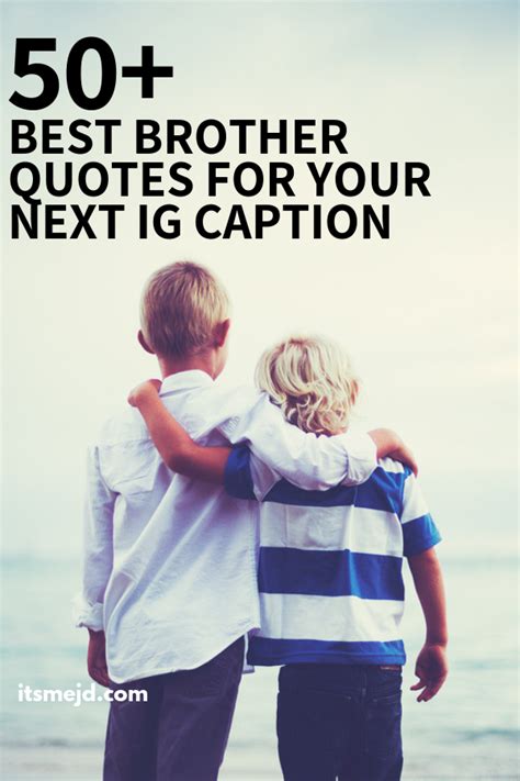 We Used To Say That We Were Brother And Sister - 75+ Best Brother Quotes To Use For Your Next Instagram Caption