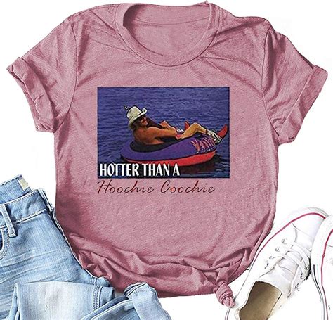 Womens Funny Hotter Than A Hoochie Coochie T Shirts Country Music Novelty Summer Tops Rose2