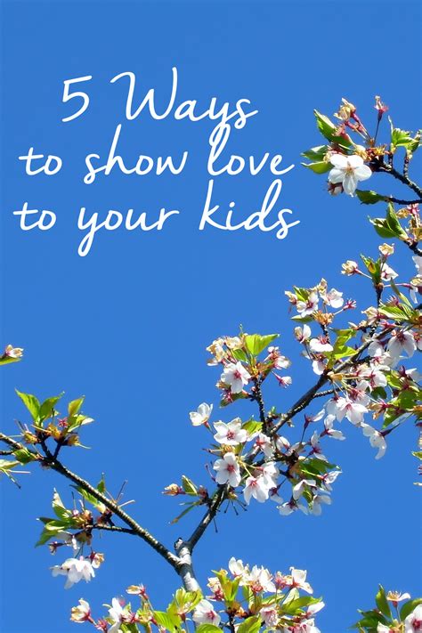 5 Ways To Show Love To Your Kids Without Just Saying I Love You