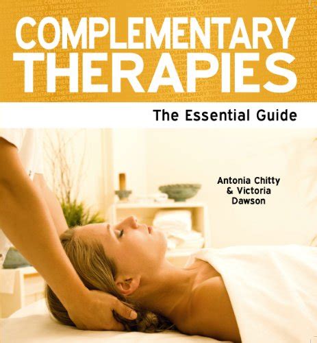 Complementary Therapies The Essential Guide Need2know Books Book 71 Ebook Dawson Victoria