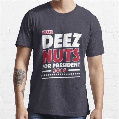 Vote Deez Nutz T Shirt For Sale By Tabner Redbubble Deez Nuts T