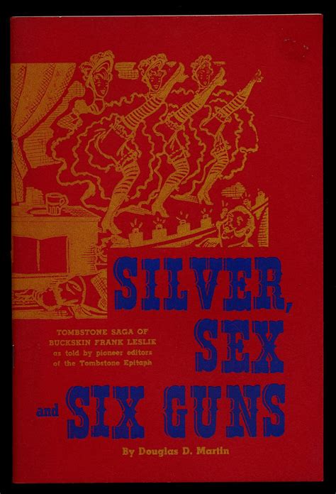 Silver Sex And Six Guns By Martin Douglas D Fine Softcover 1962
