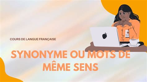 Cours de langue française: Synonyme ou mots de même sens - YouTube