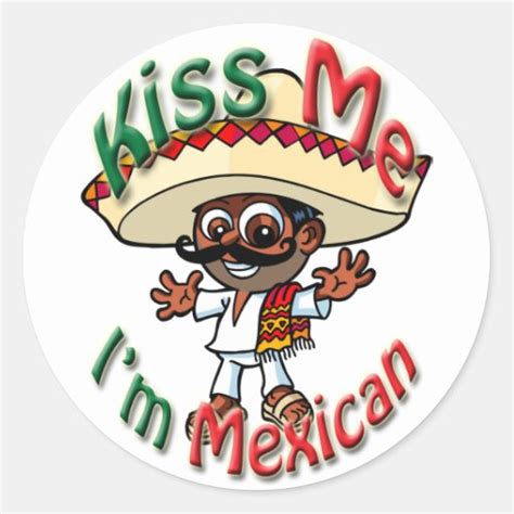 Kiss Me Im Mexican Stickers With Lil Jose Zazzle